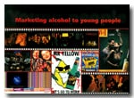 Marketing Alcohol to Young People – An Industry out of Control