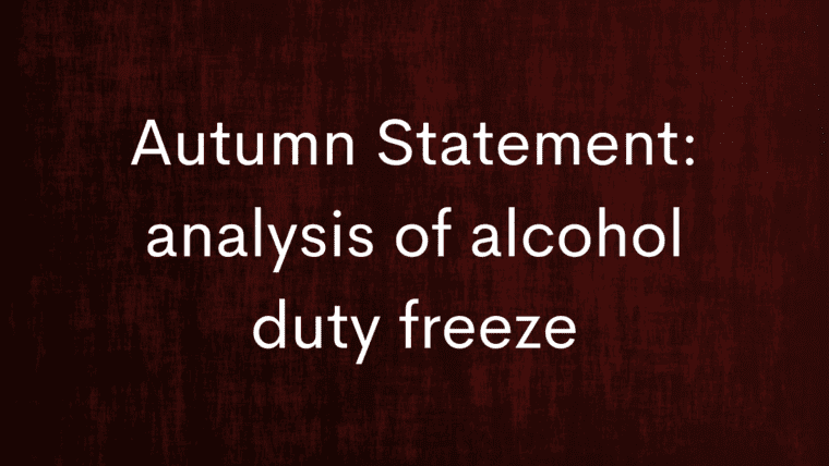 Alcohol duty frozen in Autumn Statement: What does this mean?